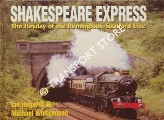 Shakespeare Express: The Heyday of the Birmingham-Stratford Line by HOGARTH, Ian & WHITEHOUSE, Michael